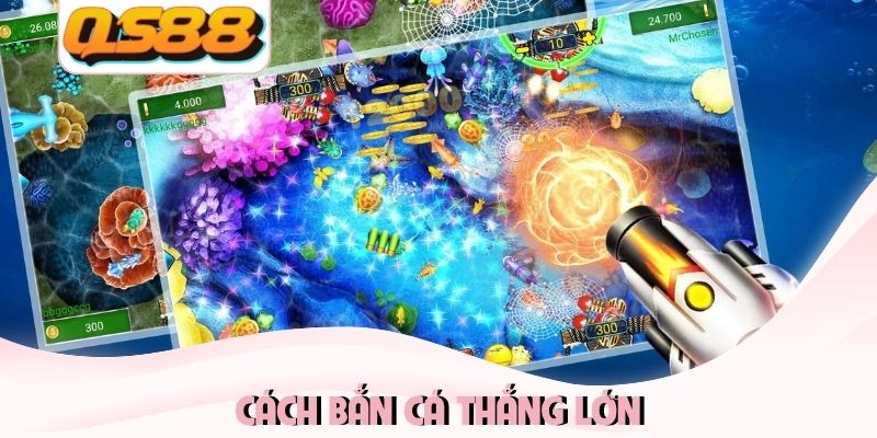 Cách Bắn Cá Thắng Lớn - Mẹo Săn Boss Đại Dương Cực Dễ 10 Cách bắn cá thắng lớn