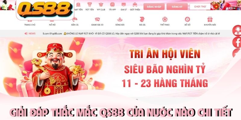 QS88 Của Nước Nào? Tìm Hiểu Sự Thật Về Độ Uy Tín Nhà Cái 1 Giải đáp thắc mắc QS88 của nước nào chi tiết
