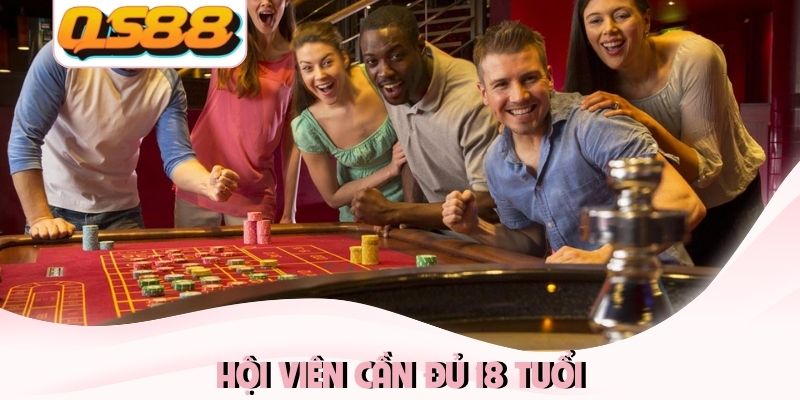 Hội viên cần đủ 18 tuổi
