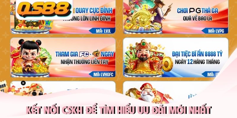 Kết nối CSKH để tìm hiểu ưu đãi mới nhất Kết nối CSKH để tìm hiểu ưu đãi mới nhất