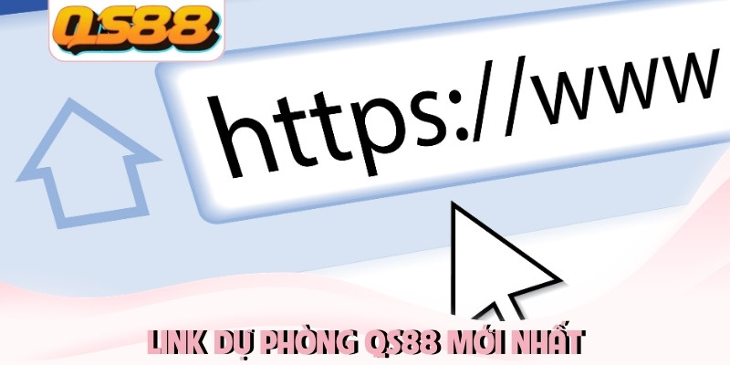 Link Dự Phòng QS88 Mới Nhất - Cập Nhật Liên Tục 24/7 7 Link dự phòng QS88 mới nhất