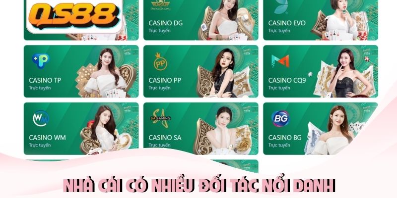 Nhà cái có nhiều đối tác nổi danh