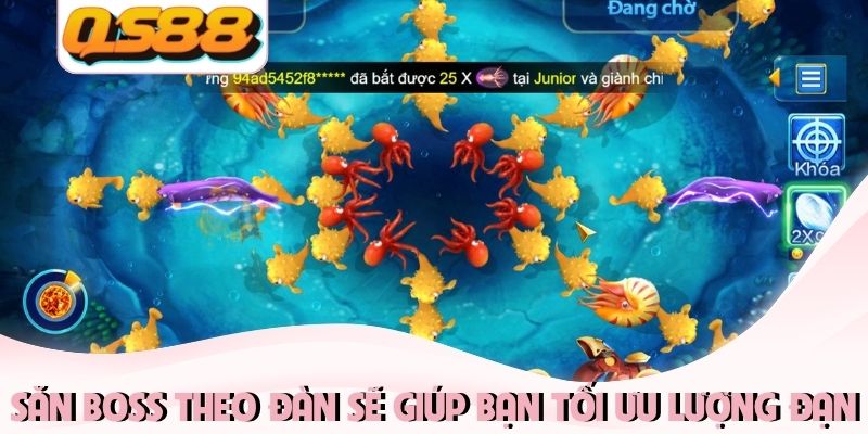Cách Bắn Cá Thắng Lớn - Mẹo Săn Boss Đại Dương Cực Dễ 3 Săn boss theo đàn sẽ giúp bạn tối ưu lượng đạn