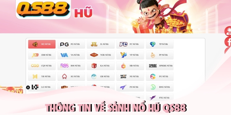 Thông tin về sảnh nổ hũ QS88 Thông tin về sảnh nổ hũ QS88